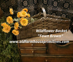 #WGVB-FB Primitive "Fawn Brown" Wildflower Basket