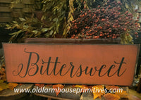 #WHBST Primitive "BITTERSWEET" Sign 6"x18" Made In The USA ~ BACK IN STOCK!