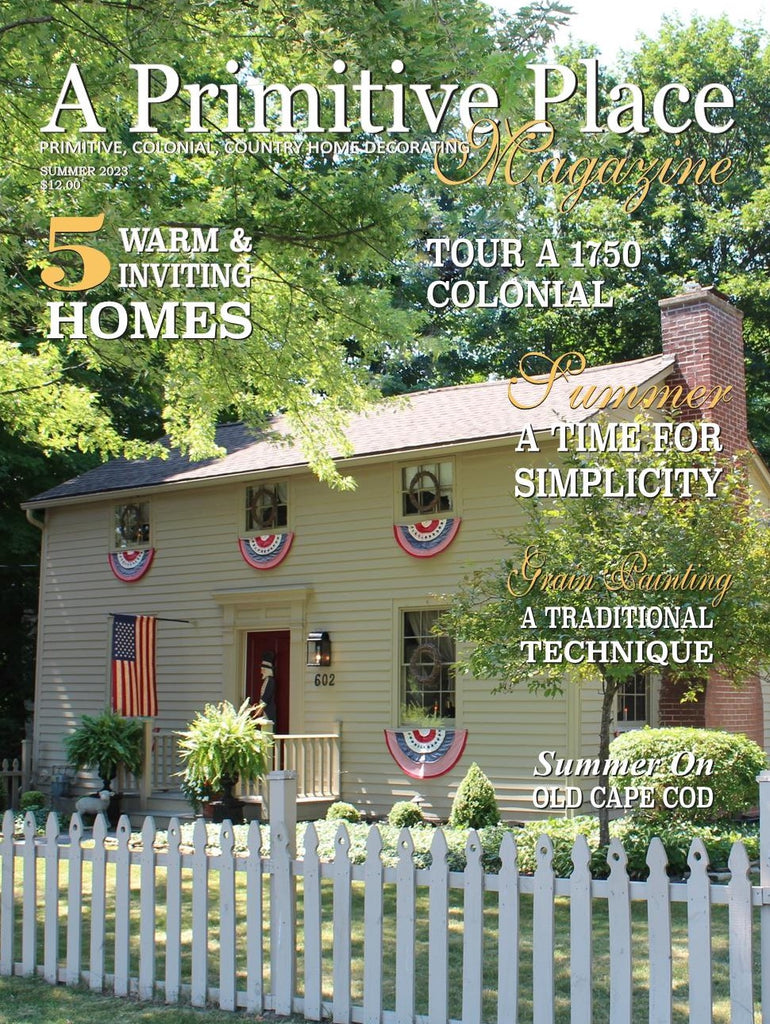 #APP22SMR A Primitive Place Magazine SUMMER 2023 Issue – Old Farmhouse ...