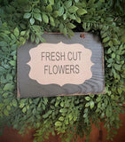 #W-FCF Primitive Green "Fresh Cut Flowers" Hanging Wood Sign 7.5x5.5Inch