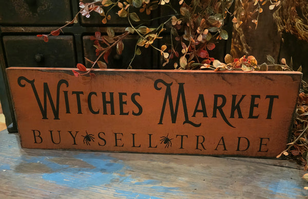 #WM518 "WITCHES MARKET" Wood Sign MADE IN THE USA!