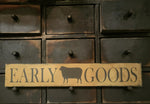 #EG424  "EARLY GOODS" Sheep 🐑 Wood Sign  4X24In -Mustard w/ Black Lettering