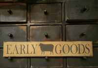 #EG424  "EARLY GOODS" Sheep 🐑 Wood Sign  4X24In -Mustard w/ Black Lettering