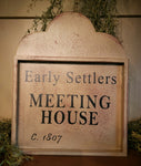 #R-ES Small Tavern Style  "Early Settlers Meeting House" Wood Sign MADE IN THE USA!