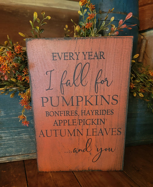 #WHEY "Every Year I Fall For..." Wood Sign MADE IN THE USA!