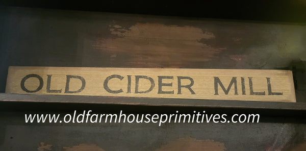#BWS389  Primitive "Old Cider Mill" Wood Sign