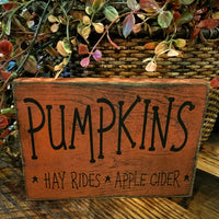 #PH57 "PUMPKINS - HAYRIDES- APPLE CIDER" Wood Sign MADE IN THE USA!