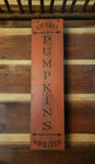 #WHHR "Pumpkins Hayrides Warm Cider" Wood Sign MADE IN THE USA!