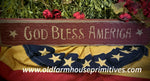 #BWS739 Primitive "God Bless America" 🇺🇲 Sign