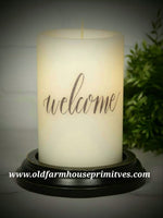 #CRDCS2 Primitive Jen's Scripted "Welcome "Wax Candle Sleeve (Made In USA)